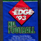 1993 Collector's Edge Football Unopened Pack (6)