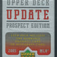 2005 Upper Deck Update Prospect Edition Baseball Unopened Pack (5)