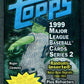 1999 Topps Baseball Unopened Series 2 Pack (Pre-Priced) (8)